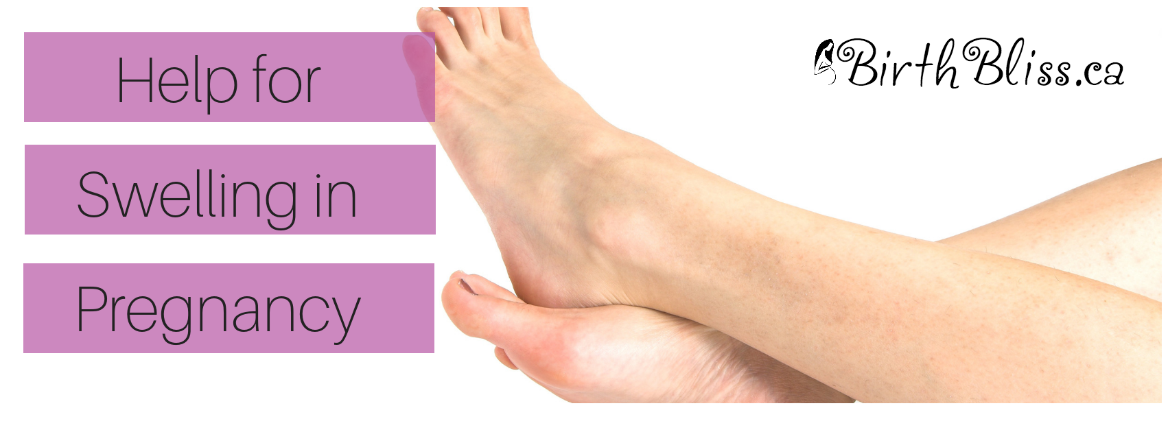 Help for Swelling in Pregnancy Birth Bliss