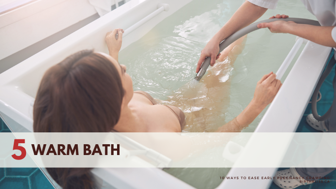 10 Ways to Ease Early Pregnancy Cramping- Warm Bath