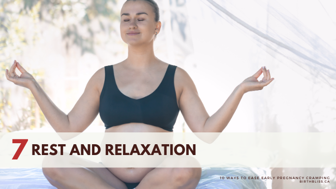 10 Ways to Ease Early Pregnancy Cramping- Rest and Relaxation