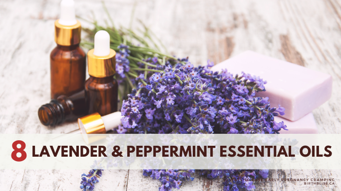 10 Ways to Ease Early Pregnancy Cramping- Lavender and Peppermint Essential Oils